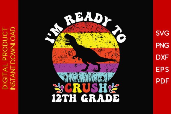 Crush 12th Grade Back to School SVG File