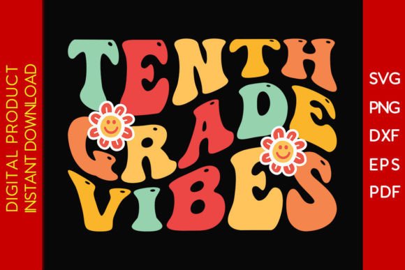 Tenth Grade Vibes Back to School SVG: A Versatile Digital Asset for Educators, Makers, and Small Businesses