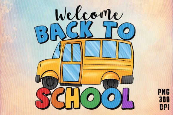Welcome Back to School Bus: High-Resolution PNG Design for Real-World Use